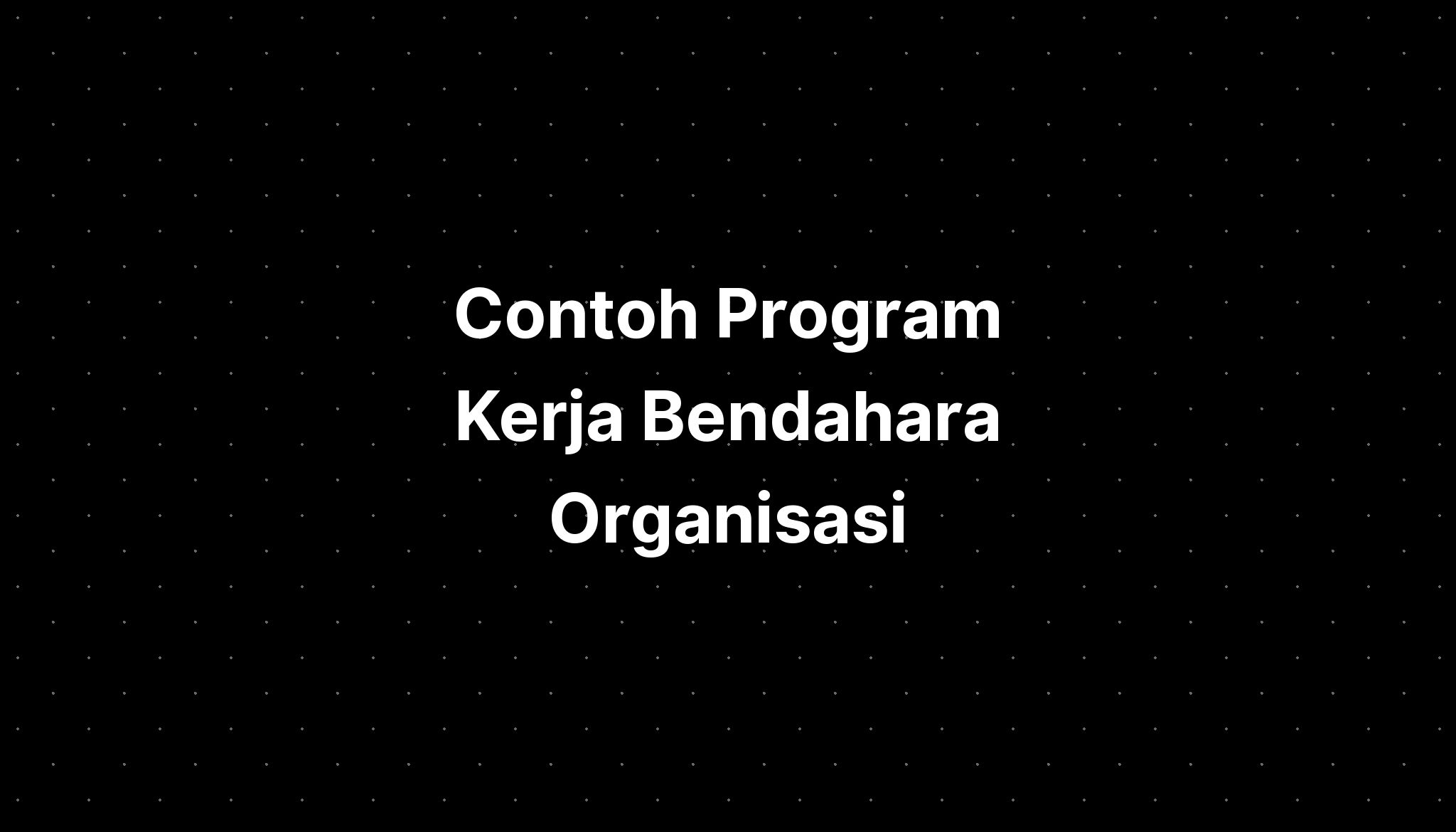 Contoh Program Kerja Bendahara Organisasi - IMAGESEE